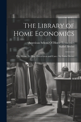 The Library of Home Economics - Isabel Bevier