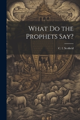 What Do the Prophets Say? - 