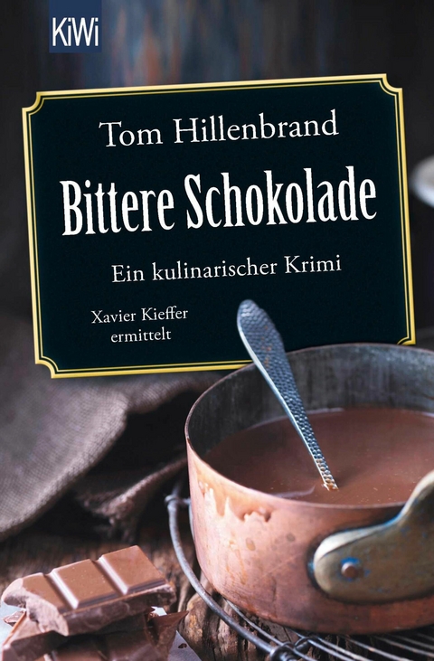 Bittere Schokolade -  Tom Hillenbrand