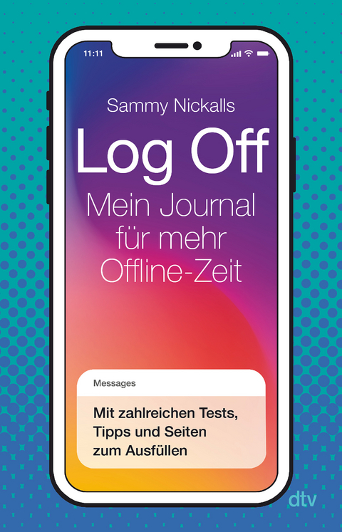 Log Off – Mein Journal für mehr Offline-Zeit - Sammy Nickalls