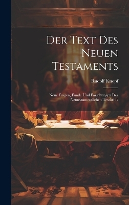 Der Text Des Neuen Testaments - Rudolf Knopf