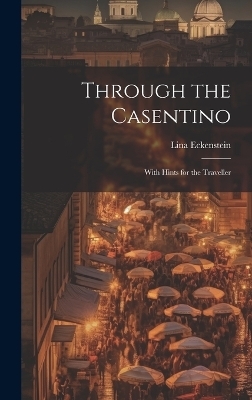 Through the Casentino - Lina Eckenstein