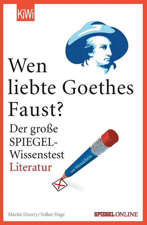 Wen liebte Goethes 'Faust'? -  Martin Doerry,  Volker Hage