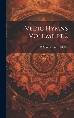 Vedic Hymns Volume pt.2 - 