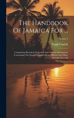 The Handbook Of Jamaica For ... - Frank Cundall