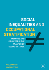 Social Inequalities and Occupational Stratification - Paul Lambert, Dave Griffiths