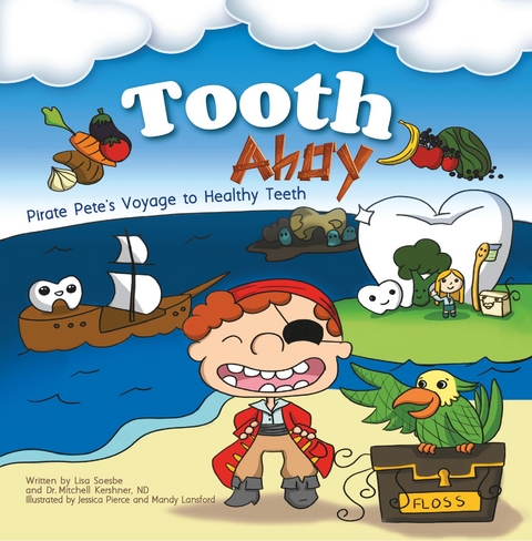 Tooth Ahoy! - Lisa Soesbe, ND Mitchell Kershner