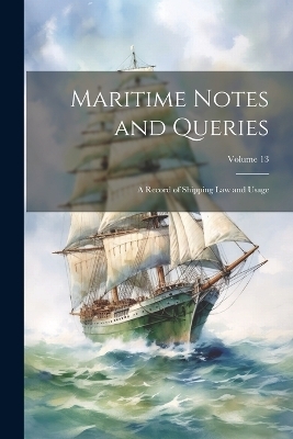 Maritime Notes and Queries -  Anonymous