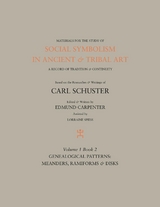 Social Symbolism in Ancient & Tribal Art: Genealogical Patterns - Edmund Carpenter, Carl Schuster