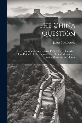 The China Question - James Macdonald