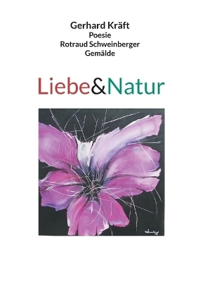 Liebe&Natur - Gerhard Kräft