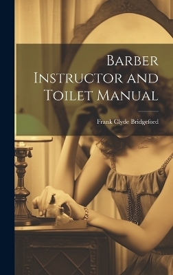 Barber Instructor and Toilet Manual - 