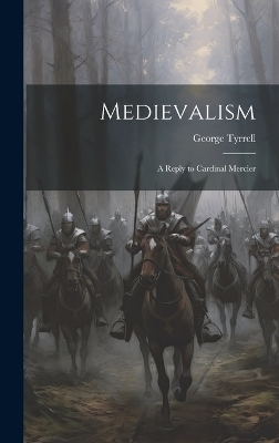 Medievalism - George Tyrrell