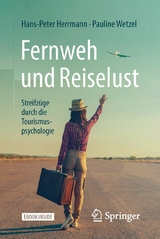 Fernweh und Reiselust - Streifzüge durch die Tourismuspsychologie -  Hans-Peter Herrmann,  Pauline Wetzel