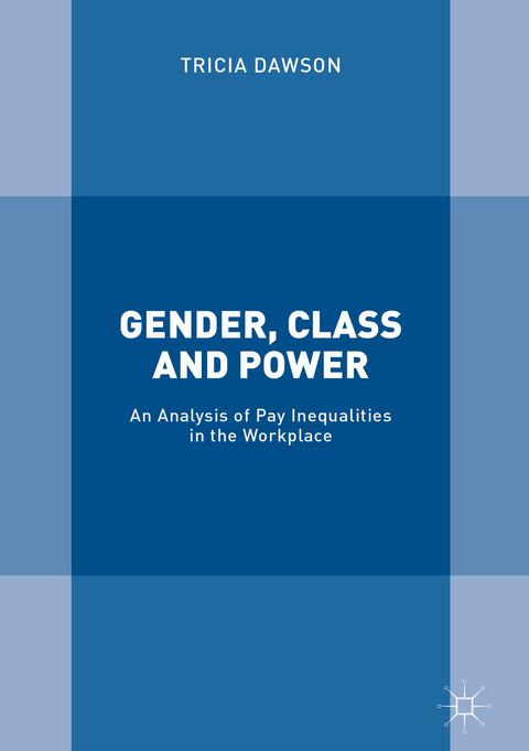 Gender, Class and Power -  Tricia Dawson