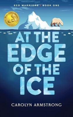 At The Edge of the Ice - Carolyn Armstrong