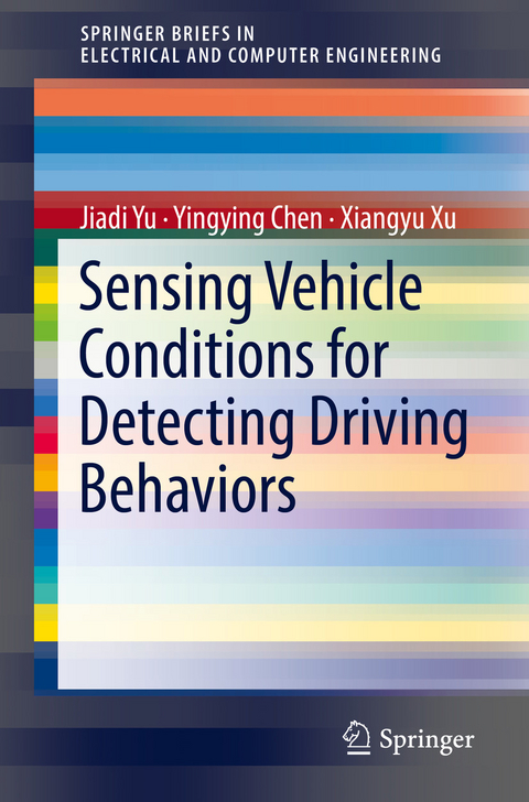 Sensing Vehicle Conditions for Detecting Driving Behaviors - Jiadi Yu, Yingying Chen, Xiangyu Xu