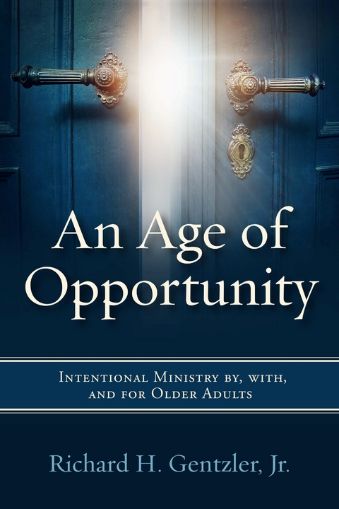 An Age of Opportunity - Richard H. Gentzler