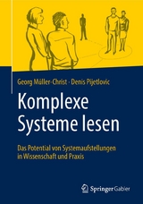 Komplexe Systeme lesen - Georg Müller-Christ, Denis Pijetlovic