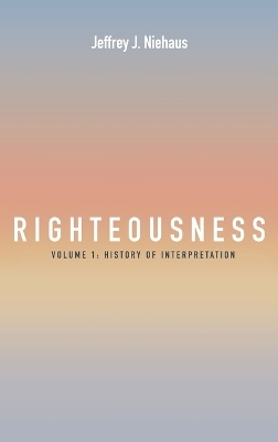 Righteousness - Jeffrey J Niehaus