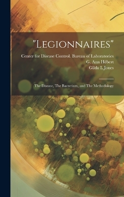 "Legionnaires" - G Ann Hébert, Gilda L Jones
