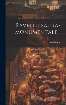 Ravello Sacra-monumentale... - Luigi Mansi