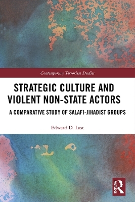 Strategic Culture and Violent Non-State Actors - Edward D. Last