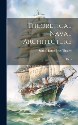 Theoretical Naval Architecture - 