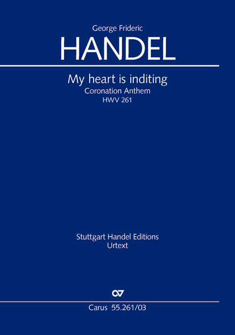 My heart is inditing. Coronation Anthem IV (Klavierauszug) - Georg Friedrich Händel