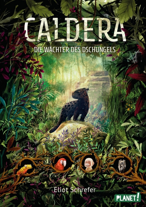 Caldera 1: Die Wächter des Dschungels -  Eliot Schrefer