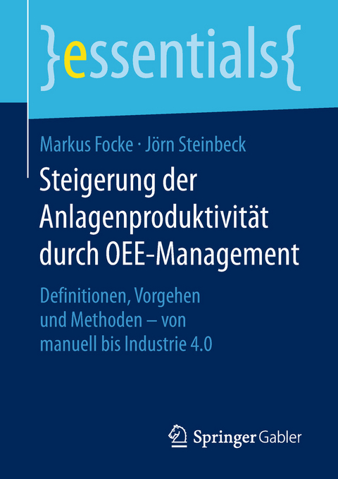 Steigerung der Anlagenproduktivität durch OEE-Management - Markus Focke, Jörn Steinbeck