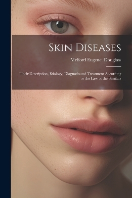 Skin Diseases - Melford Eugene Douglass