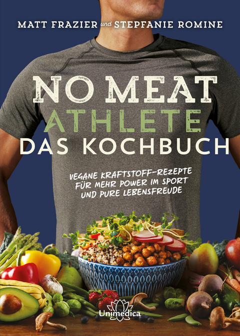 No Meat Athlete – Das Kochbuch - Matt Frazier, Stepfanie Romine