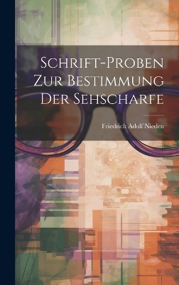 Schrift-Proben Zur Bestimmung Der Sehscharfe - Friedrich Adolf Nieden