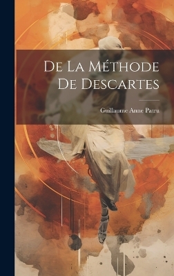 De la Méthode de Descartes - Guillaume Anne Patru