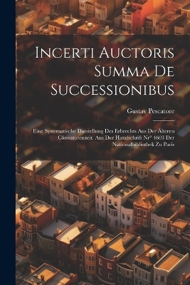 Incerti Auctoris Summa De Successionibus - Gustav Pescatore