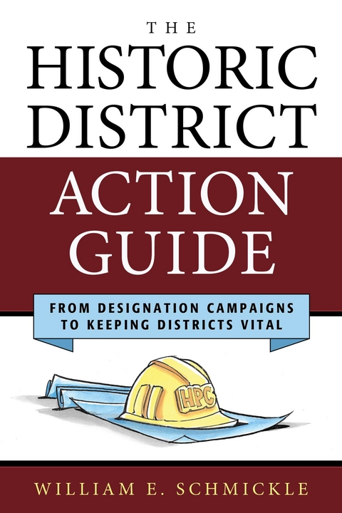 Historic District Action Guide -  William E. Schmickle