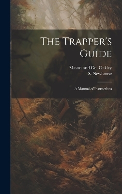 The Trapper's Guide - S Newhouse