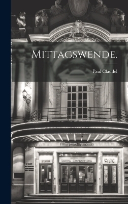 Mittagswende. - Paul Claudel