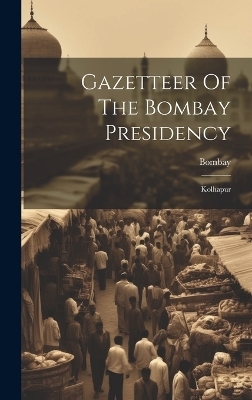 Gazetteer Of The Bombay Presidency - 