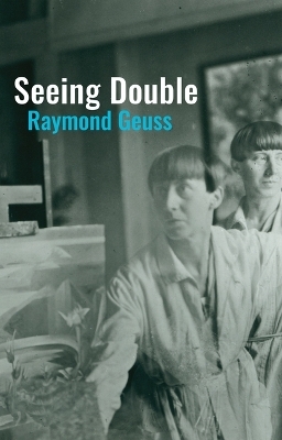 Seeing Double - Raymond Geuss