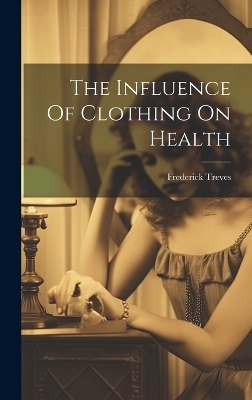 The Influence Of Clothing On Health - 