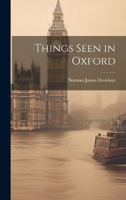 Things Seen in Oxford - Norman James 1860- Davidson