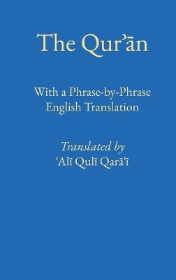 Phrase by Phrase Qurʾān with English Translation - Ali Quli Qarai