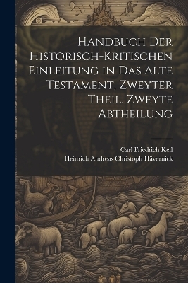 Handbuch der historisch-kritischen Einleitung in das Alte Testament, Zweyter Theil. Zweyte Abtheilung - 