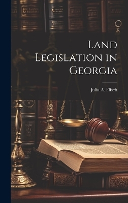 Land Legislation in Georgia - Julia A Flisch