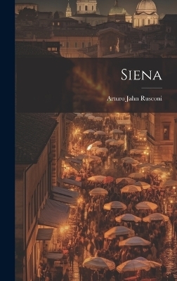 Siena - Arturo Jahn Rusconi