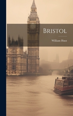 Bristol - William Hunt