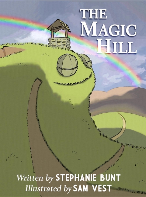 The Magic Hill - Stephanie Marie Bunt