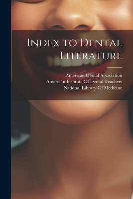 Index to Dental Literature - 
